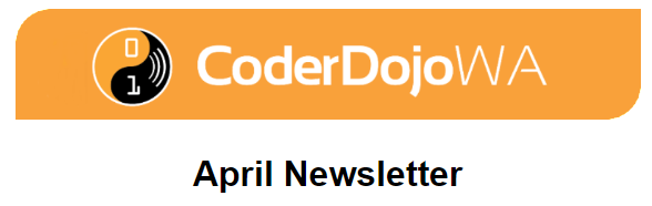 CoderDojo WA April Newsletter