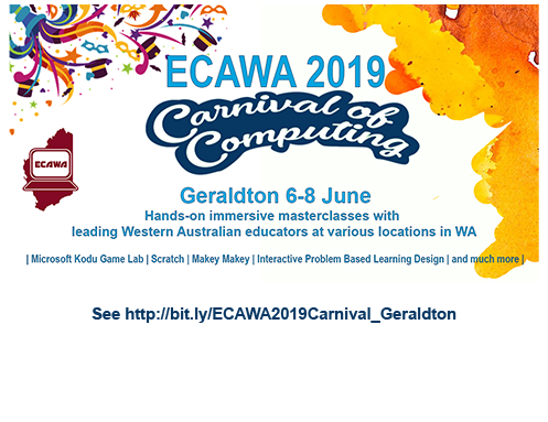 ECAWA 2019 Carnival of Computing in Geralton - See https://bit.ly/ECAWA2019Carnival_Geraldton