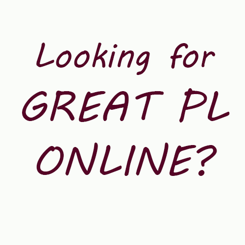 Looking for Great PL ONLINE?