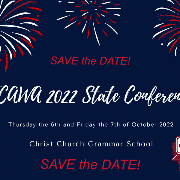 Save the Date! ECAWA 2022 State Conference Thursday the 6th and Friday the 7th of October 2022 at Christ Church Grammar School