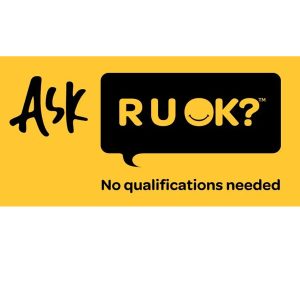 Ask - R U OK? No qualifications needed