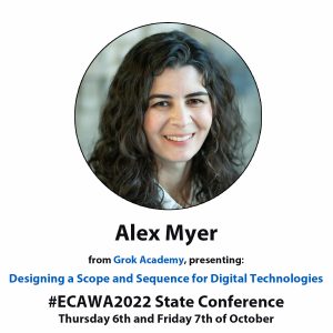 Alex Myer from Grok Academy, presenting: Designing a Scope and Sequence for Digital Technologies #ECAWA2022 State Conference Thursday 6th and Friday 7th of October