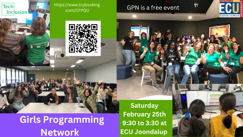 Girls Programming Network Saturday February 25th at ECU Joondalup from 9.30am to 3.30pm