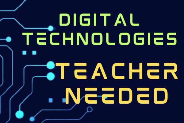 Digital Technologies Teacher Needed