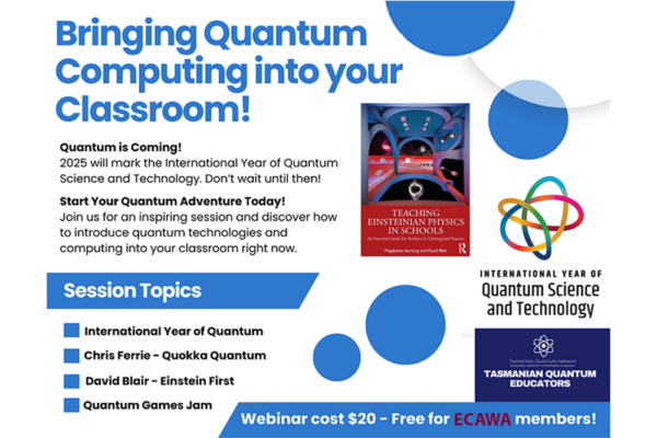 Text from event flyer for "Bringing Quantum Computing into your classroom, an ACCE webinar by TASITE . The event is free to ECAWA members and costs $20 for non members.