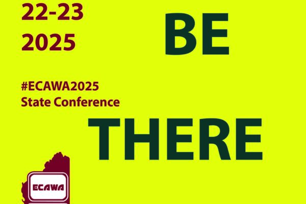 Be at the #ECAWA2025 State Conference Saturday the 22nd and Sunday the 23rd of February, 2025 at Christ Church Grammar School Preparatory School